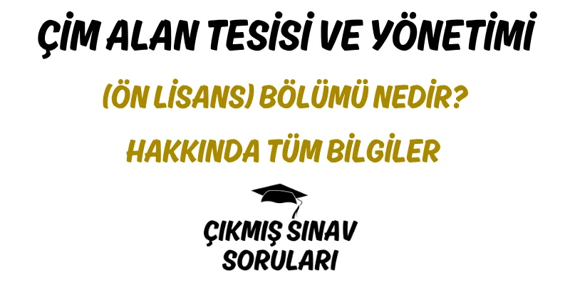 Çim Alan Tesisi ve Yönetimi (Ön Lisans) Bölümü Nedir? Hakkında Tüm Bilgiler