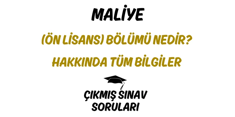 Maliye (Ön Lisans) Bölümü Nedir? Hakkında Tüm Bilgiler