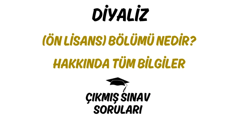 Diyaliz (Ön Lisans) Bölümü Nedir? Hakkında Tüm Bilgiler