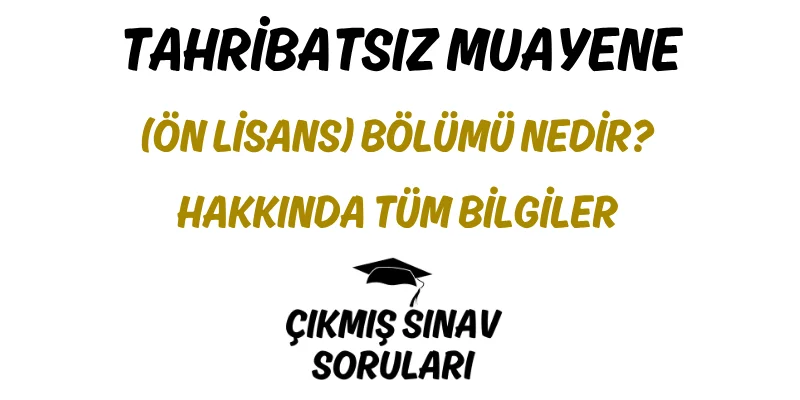 Tahribatsız Muayene (Ön Lisans) Bölümü Nedir? Hakkında Tüm Bilgiler